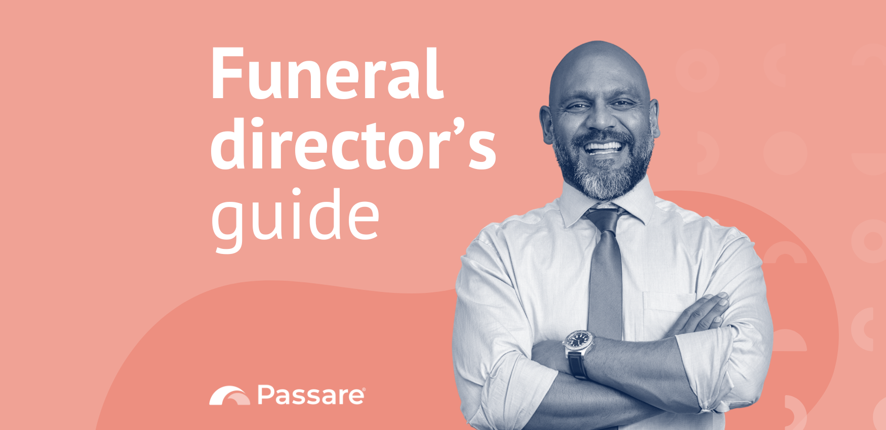 A Funeral Director's Guide to Passare